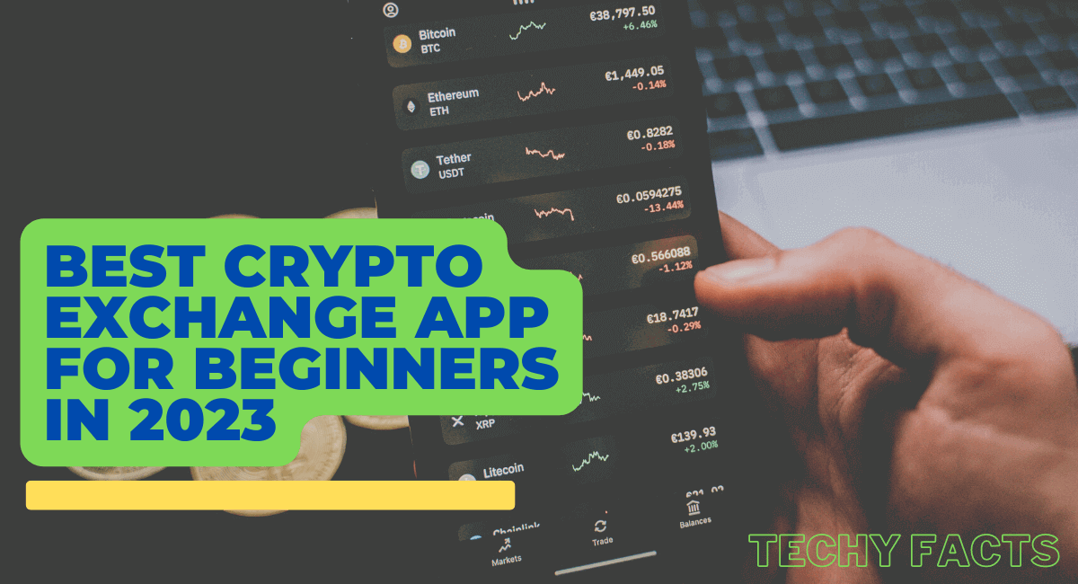 Best Crypto Exchange App for Beginners in 2023