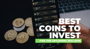 Best Coins to Invest for the Upcoming Bullrun